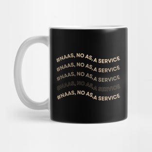 Naas-No-As-A-Service Mug